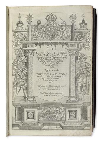 KNOLLES, RICHARD. The Generall Historie of the Turkes.  1621